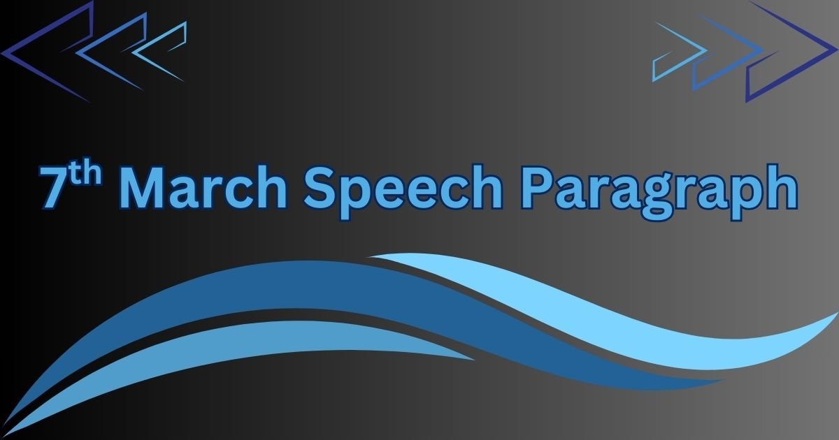 7th March Speech Paragraph in 100 to 300 Words