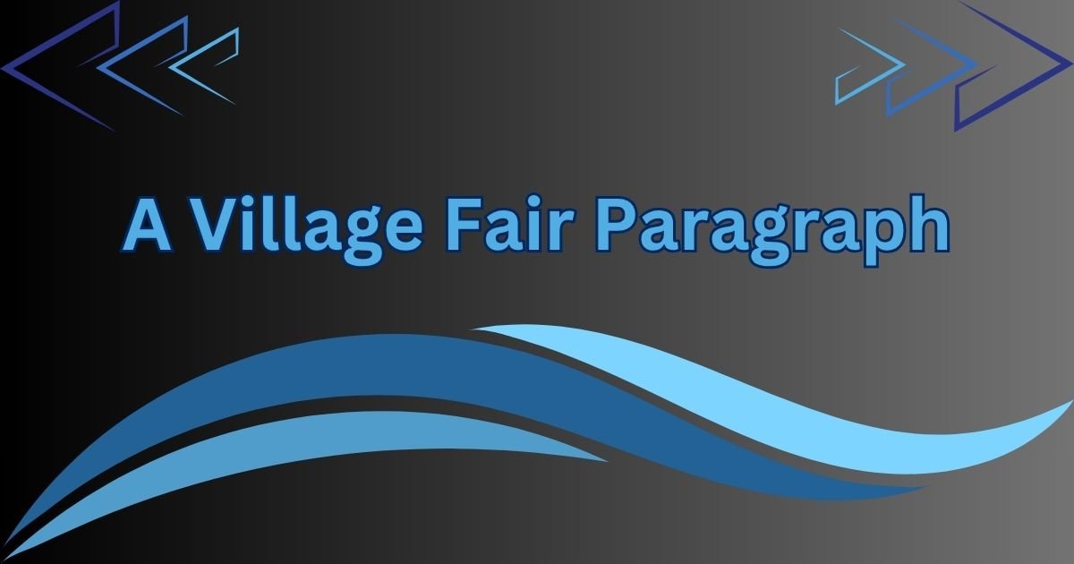 A Village Fair Paragraph for Class 4 to HSC