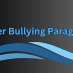 Cyber Bullying Paragraph in 100 to 300 Words