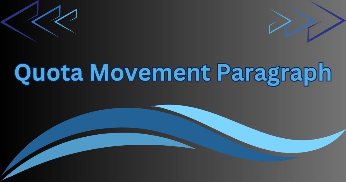 Quota Movement Paragraph in 100 to 300 Words