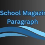 A School Magazine Paragraph for Class 4 to SSC